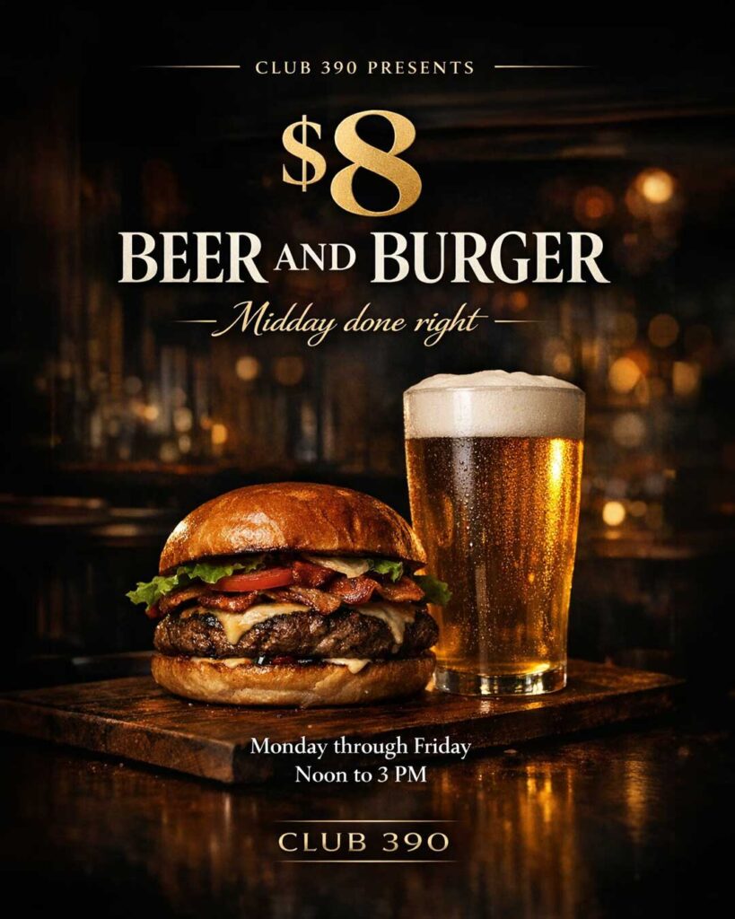 Monday-Friday Special: $8 Beer & Burger. Monday through Friday until 3 PM.